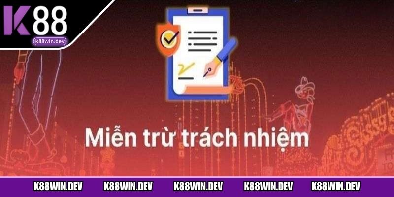 Tổng quan chính sách miễn trừ trách nhiệm K88